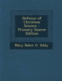 Enlarge image Cover: Defence of Christian Science - Nabu Press