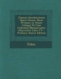 Cover: Joannis Saresberiensis Opera Omnia. Nunc Primum in Unum Collegit Et Cum Codicibus Manuscriptis - Nabu Press
