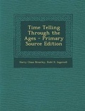 Cover: Time Telling Through the Ages - Nabu Press