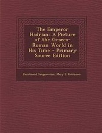 Enlarge image Cover: The Emperor Hadrian - Nabu Press
