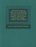 Cover: Selections from the Papers of Lord Metcalfe - Nabu Press
