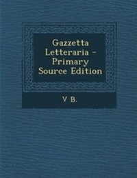 Enlarge image Cover: Gazzetta Letteraria - Nabu Press