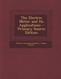Enlarge image Cover: The Electric Motor and Its Applications - Nabu Press