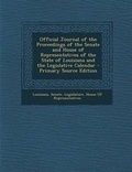 Cover: Official Journal of the Proceedings of the Senate and House of Representatives of the State of Louisiana and the Legislative Calendar - Nabu Press