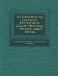 Cover: Die Schmetterlinge Von Europa. Funfter Band. Zweyte Abtheilung. - Nabu Press
