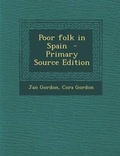 Cover: Poor Folk in Spain - Nabu Press