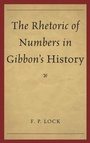 Cover: The Rhetoric of Numbers in Gibbon's History - University of Delaware Press