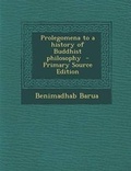 Cover: Prolegomena to a History of Buddhist Philosophy - Nabu Press