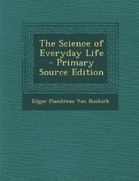 Enlarge image Cover: Science of Everyday Life - Nabu Press
