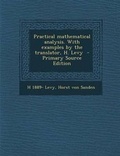 Cover: Practical Mathematical Analysis. with Examples by the Translator, H. Levy - Nabu Press