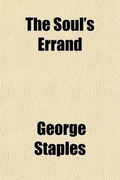 Cover: The Soul's Errand; Or, the Neglecter of Salvation Addressed, Warned and Entreated - General Books