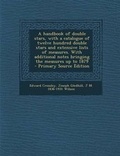 Cover: A Handbook of Double Stars, with a Catalogue of Twelve Hundred Double Stars and Extensive Lists of Measures. with Additional Notes Bringing the Measures Up to 1879 - Nabu Press