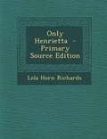 Cover: Only Henrietta - Nabu Press