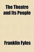 Cover: The Theatre and Its People - General Books