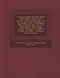 Cover: A Journal Kept by Miss Sarah Foote (Mrs. Sarah Foote Smith) While Journeying with Her People from Wellington, Ohio to Footeville, Town of Nepeuskun, Winnebago County, Wisconsin, April 15 to May 10, 1846 - Nabu Press