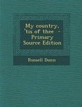 Cover: My Country, 'Tis of Thee - Nabu Press