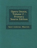 Cover: Opera Omnia, Volume 2 - Nabu Press