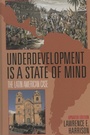 Cover: Underdevelopment Is a State of Mind - Madison Books