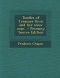 Cover: Toodles of Treasure Town and Her Snow Man - Nabu Press