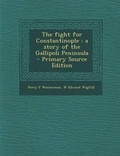 Cover: The Fight for Constantinople - Nabu Press