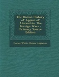 Cover: Roman History of Appian of Alexandria - Nabu Press