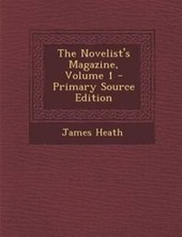 Enlarge image Cover: The Novelist's Magazine, Volume 1 - Primary Source Edition - Nabu Press