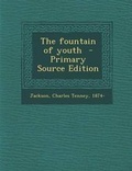 Cover: The Fountain of Youth - Nabu Press