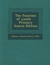 Enlarge image Cover: The Fountain of Youth - Nabu Press