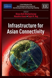 Enlarge image Cover: Infrastructure for Asian Connectivity - Edward Elgar Publishing