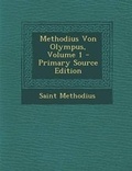 Cover: Methodius Von Olympus, Volume 1 - Nabu Press