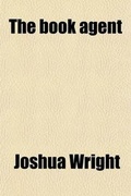 Cover: The Book Agent; His Book - Rarebooksclub.com