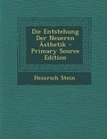Cover: Die Entstehung Der Neueren Asthetik - Nabu Press