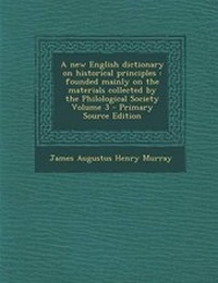Enlarge image Cover: A New English Dictionary on Historical Principles - Nabu Press