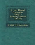 Cover: A. Von Menzel. [Liebhaber Ausg.] - Nabu Press