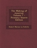 Cover: Making of America, Volume 7 - Nabu Press
