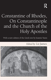 Enlarge image Cover: Constantine of Rhodes, On Constantinople and the Church of the Holy Apostles - Routledge