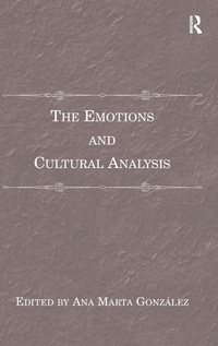 Enlarge image Cover: The Emotions and Cultural Analysis - Routledge