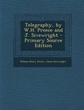 Cover: Telegraphy, by W.H. Preece and J. Sivewright - Nabu Press