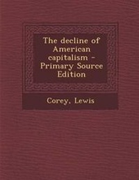 Enlarge image Cover: Decline of American Capitalism - Nabu Press