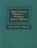 Cover: Opera Omnia, Volume 1 - Nabu Press