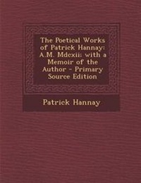 Enlarge image Cover: Poetical Works of Patrick Hannay - Nabu Press