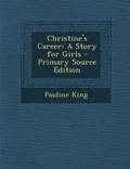 Cover: Christine's Career - Nabu Press