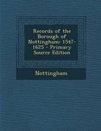 Enlarge image Cover: Records of the Borough of Nottingham - Nabu Press