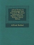Cover: Alfred Rethel 16 Zeichnungen Und Entwurfe - Nabu Press