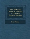Cover: The National Road in Indiana - Nabu Press