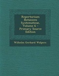 Cover: Repertorium Botanices Systematicae, Volume 6 - Nabu Press