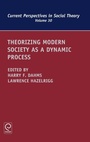 Cover: Theorizing Modern Society as a Dynamic Process - Emerald Group Publishing Limited