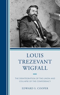 Enlarge image Cover: Louis Trezevant Wigfall - Fairleigh Dickinson University Press