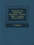 Cover: Handbuch Der Rationellen Mechanik ... Dritter Band - Nabu Press
