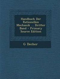 Enlarge image Cover: Handbuch Der Rationellen Mechanik ... Dritter Band - Nabu Press
